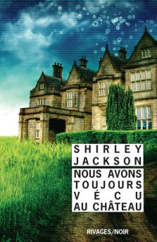 Nous-avons-toujours-vecu-chateau-Shirley-Jackson